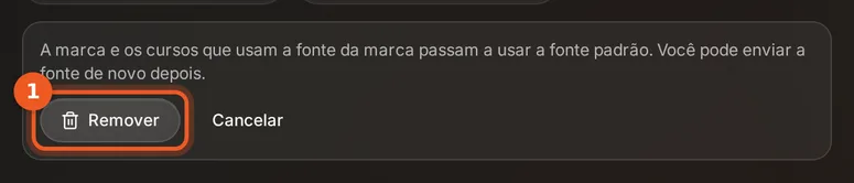 Confirmação para remover a fonte própria, com o botão Remover destacado